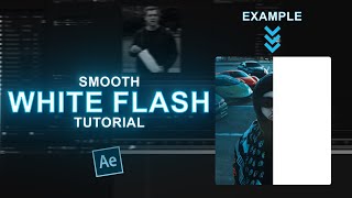 smooth WHITE FLASH - after effects tutorial