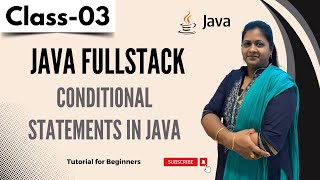 Java FullStack Class 03 | Conditional Statements in Java | Java Tutorial for Beginners
