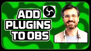 How to Add Plugins to OBS (2025)