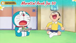 Murottal Juz 30 Full | Animasi Doraemon 10 | Surat Annas - Annaba' | Mudah Dihafal | Bocah Muslim