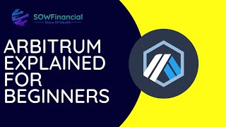 Arbitrum Explained for Beginners