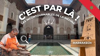 MARRAKECH - Les incontournables de la médina