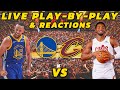 Golden State Warriors vs Cleveland Cavaliers | Live Play-By-Play & Reactions