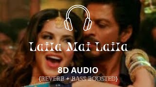 Laila Main Laila (8D Audio) | Raees | Shahrukh Khan & Sunny Leone