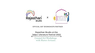 Curated Art Workshops with Master Artists | Rajasthan Studio x JLF 2022