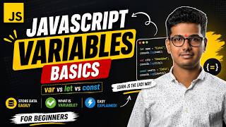 JavaScript Variables Explained in Easy Way 🔥 | var, let & const Tutorial for Beginners