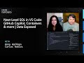 Next-Level SQL in VS Code: GitHub Copilot, Containers & more | Data Exposed