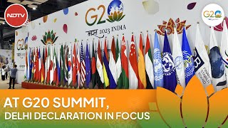 G20 Summit Delhi LIVE Updates | G20 Summit About To Begin: All Eyes On Delhi Declaration