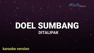 Doel Sumbang - Ditalipak ( KARAOKE HD) Original Key
