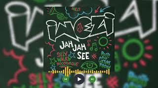 Inezi - Jah Jah See  (Official Audio)