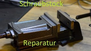 Chinesischer Schraubstock Reparatur Bearbeitung!