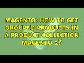 Magento: How to get grouped products in a product collection Magento 2?