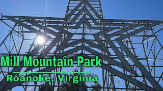 Visiting Mill Mountain Park in Roanoke, Virginia
