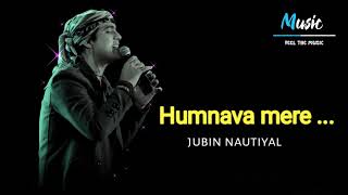 Humnava mere song || jubin nautiyal || just feel music || audio song