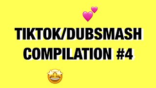 TIK TOK/ DUBSMASH COMPILATION #4