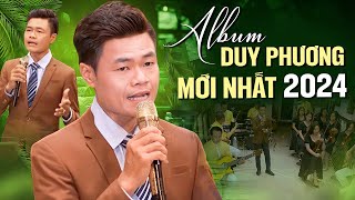 Duy Phương - Album Mới Nhất 2024 | Anh Thợ Xây Có Giọng Hát Hay Ngất Ngây Chinh Phục Triệu Trái Tim