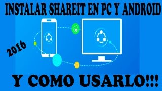 Descargar e Instalar SHAREit en su Pc y Android y usarlo | 2016 | Descargar e Instalar SHAREit en su Pc y Android y usarlo | 2016 |