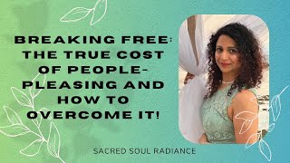 Breaking Free: The True Cost of People-Pleasing and How to Overcome It