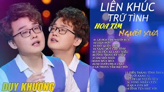 Liên Khúc Trữ Tình | Hoa Tím Người Xưa - Ca Sĩ Duy Khương Giọng Ca Trữ Tình Trầm Ấm