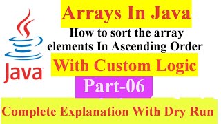 Java Program to sort array elements In ascending order with Custom Logic | @Javamindtechie
