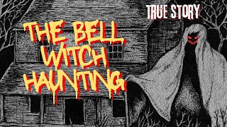 The Mystery Of The Bell Witch Haunting | True Scary Story | Creepy Cinema