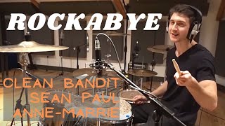 Rockabye - Clean Bandit ft. Sean Paul & Anne-Marrie - Drum Cover