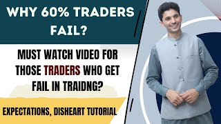 Why 60% traders failed ? Expectation, Dis heart and Forex trading tutorial by Tani in Urdu \u0026 Hindi