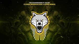 Hdvidz in The Chainsmokers   Closer ft Halsey MorrisCode x Azide Trap Remix