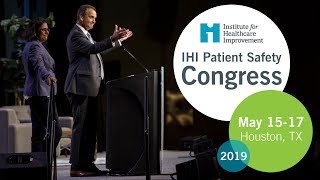 Why the IHI Patient Safety Congress is a Must-Attend Event