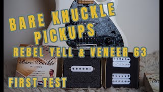 Bare Knuckle Pickups Rebel Yell + Veneer 63 Test