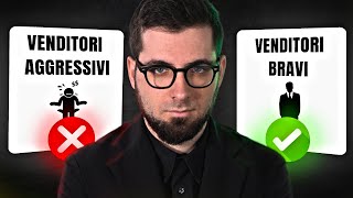 Venditori Aggressivi Vs Venditori BRAVI