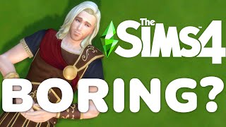 Why The Sims 4 is Boring, and How to Fix that!