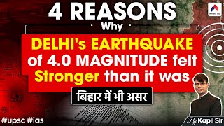 Earthquake In Delhi-NCR: 4 Reasons why Delhi’s 4.0 Earthquake Felt Like a Disaster! By Kapil Sir