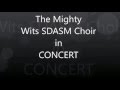 The Mighty Wits SDASM Choir Concert - 2016