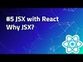 #5 JSX with React | React Tutorial