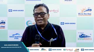 Shri Loknath Behera, MD, Kochi Metro Rail Ltd shares his experience with the InnoMetro 2024.