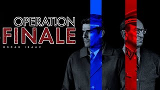 Operation Finale (2018) Movie | Oscar Isaac, Ben Kingsley, Mélanie Laurent | Review \u0026 Facts