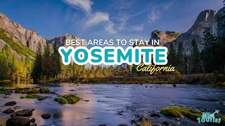 🏞️ Where to Stay in Yosemite: 2024 Guide with Hotels \u0026 Areas 🏨