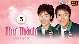 Thử Thách (Let's Face It) 05/20 |  Mã Đức Chung | Trương Khả Di | Tiền Gia Lạc | TVB 2002