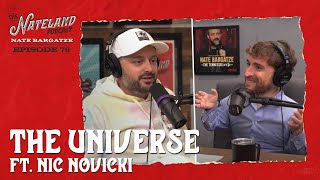 Nateland | Ep #76 - The Universe ft. Nic Novicki