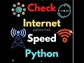 fun python projects for beginners | show WiFi speed using python | python programming [python]