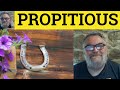 🔵 Propitious Meaning - Unpropitious Examples - Propitious Defined - Unpropitious - Formal English