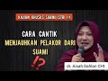 Cara Cantik Menjauhkan Pelakor Dari Suami ⁉️- dr. Aisah Dahlan CHt.