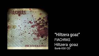 FIACHRAS - Hiltzera goaz