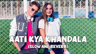 Aati Kya Khandala Lofi | Slow and Reverb | Ghulam  | 90's Best Hindi Songs | NestMusicZ