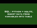 SQL : python + sqlite, insert data from variables into table