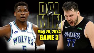 Dallas Mavericks vs Minnesota Timberwolves  Game 3 Highlights - May 26, 2024 | 2
