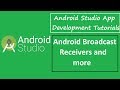 Android Studio Tutorials - 10 - Android Broadcast Receivers
