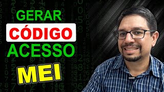 Código de Acesso MEI: Aprenda COMO gerar o código de acesso do MEI