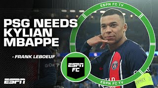 PSG needs Kylian Mbappe! - Frank Leboeuf after 2-goal outing in Champions League | ESPN FC